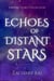 Echoes Of Distant Stars - Deep Space Transmissions, #1
