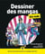 Dessiner des mangas pour les nuls NE