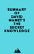 Summary of David Mamet's The Secret Knowledge