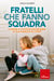 Fratelli che fanno squadra - Consigli e strategie per rendere la tua famiglia più forte