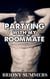 Partying with my Roommate