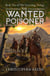 The Wanted Poisoner - The Toxicology Trilogy, #2