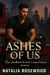 Ashes of Us: From Heartbreak to Heat, a Second Chance Romance - Firefighter Hearts