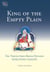 King of the Empty Plain - The Tibetan Iron Bridge Builder Tangtong Gyalpo