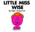 Little Miss Wise