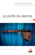 La porte du silence - - Préface de Cinzia Agoni