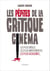 Les pépites de la critique cinéma - Les plus drôles, les plus impertinentes, les plus assassines...