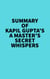 Summary of Kapil Gupta's A Master's Secret Whispers