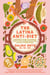 The Latina Anti-Diet - A Dietitian's Guide to Authentic Health that Celebrates Culture and Full-Flavor Living
