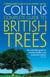 Collins Complete Guide to British Trees - A Photographic Guide to every common species
