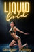 Liquid Gold