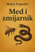 Med i zmijarnik