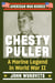 Chesty Puller - A Marine Legend in World War II