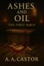Ashes and Oil: The First Bible
