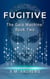 Fugitive - The Gaia Machine, #2