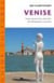 Venise - Guide culturel d'une ville d'art de la Renaissance à nos jours