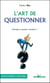 L'art de questionner