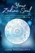 Your Zodiac Soul - Working with the Twelve Zodiac Gateways to Create Balance, Happiness & Wholeness