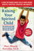 Raising Your Spirited Child, Third Edition - A Guide for Parents Whose Child Is More Intense, Sensitive, Perceptive, Persistent, and Energetic