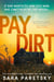Pay Dirt - the gripping new crime thriller from the international bestseller