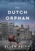 The Dutch Orphan - A Novel