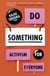 Do Something - Activism for Everyone