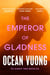 The Emperor of Gladness - The unforgettable Sunday Times bestseller from the author of TikTok sensation On Earth We’re Briefly Gorgeous