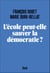 L'Ecole peut-elle sauver la démocratie ?