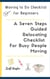 Moving to Do Checklist for Beginners: A Seven Steps Guided Relocating Checklist For Busy People Moving
