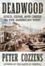 Deadwood - Gold, Guns, and Greed in the American West