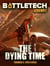 BattleTech Legends: The Dying Time - BattleTech Legends, #52