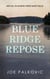 Blue Ridge Repose - Blue Ridge Mysteries, #1