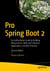 Pro Spring Boot 2 - An Authoritative Guide to Building Microservices, Web and Enterprise Applications, and Best Practices