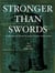 Stronger Than Swords: A Collection of Fantasy & Science Fiction Short Stories
