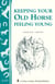 Keeping Your Old Horse Feeling Young - Storey's Country Wisdom Bulletin A-275