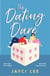 The Dating Dare - A new witty and decadent rom-com from the author of ‘A Sweet Mess'