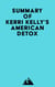 Summary of Kerri Kelly's American Detox