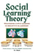 Social Learning Theory: Mastering Life's Lessons in Society's Classroom - Psychology