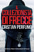 Il collezionista di frecce - Laura Badía, criminalista nella Patagonia, #2
