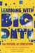 Learning With Big Data - The Future of Education