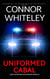 Uniformed Cabal: A Bettie Private Eye Mystery Novella - The Bettie English Private Eye Mysteries, #17