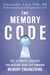 The Memory Code - The 10-minute solution for healing your life through memory engineering