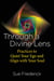 Through a Divine Lens - Practices to Quiet Your Ego and Align with Your Soul