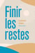 Finir les restes