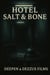 Hotel Salt & Bone
