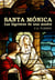 Santa Mónica. Las lágrimas de una madre - Colección Santos, #8