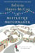 The Mistletoe Matchmaker (Finfarran 3) - A cosy and uplifting festive read