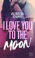I Love You to the Moon - La nouveauté New Adult d'Alfreda Enwy, une romance intense dans le milieu de la K-Pop