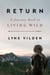 Return - A Journey Back to Living Wild