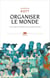 Organiser le monde - Une autre histoire de la guerre froide